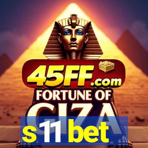 s11 bet